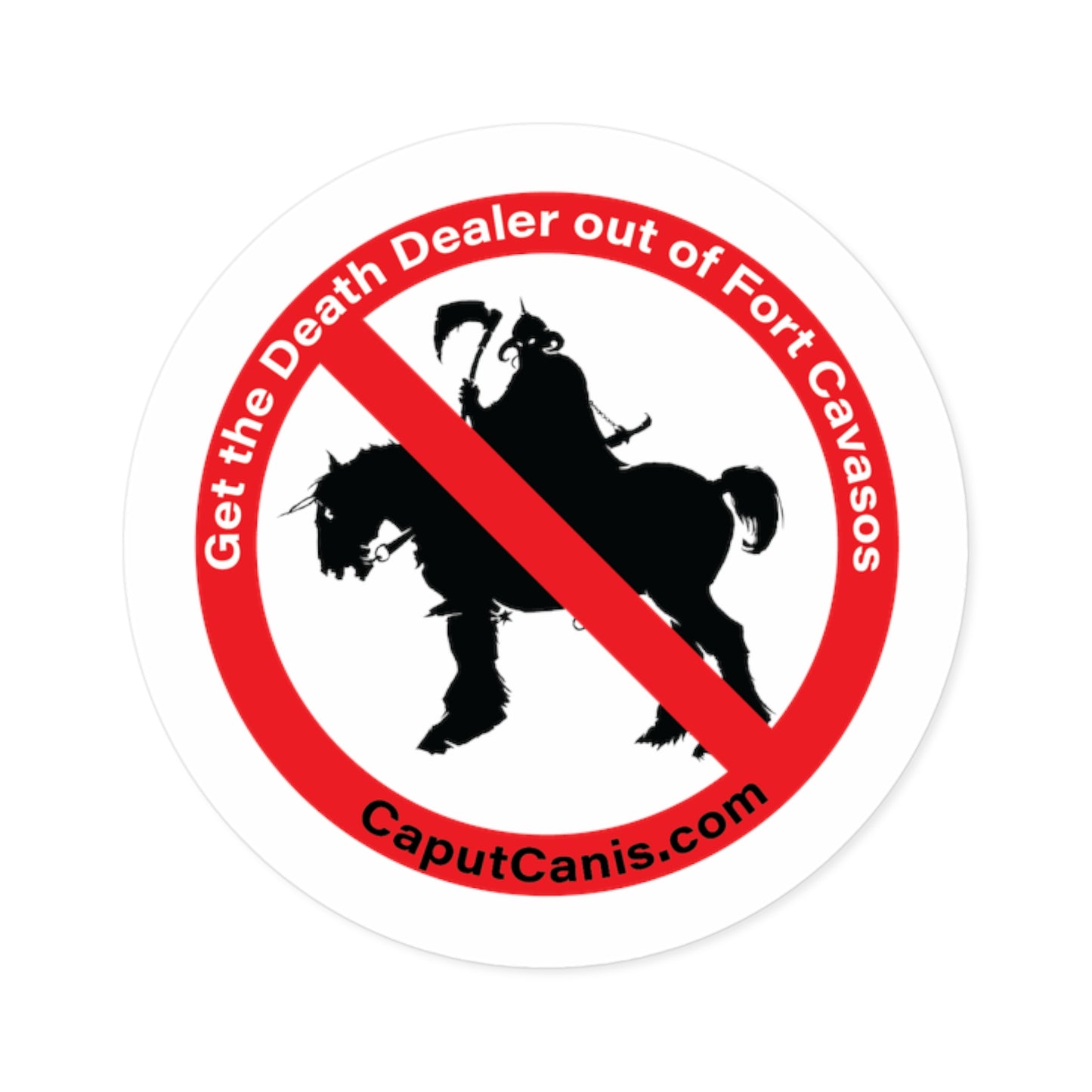 Get the Death Dealer out of Fort Cavsos Round Stickers, Indoor\Outdoor